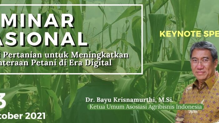 Seminar Nasional “Inovasi Pertanian untuk Meningkatkan Kesejahteraan Petani di Era Digital”